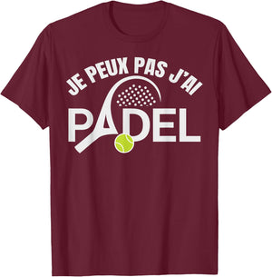 Padel Humor I Can Not I Padel Padelist Player T-Shirt - T-Shirt | Maroon