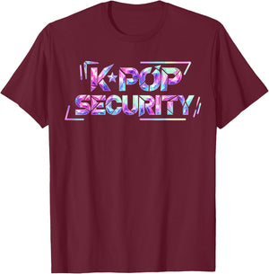 K-Pop Security Mom Dad Kids Funny Birthday Korean Music T-Shirt - T-Shirt | Maroon