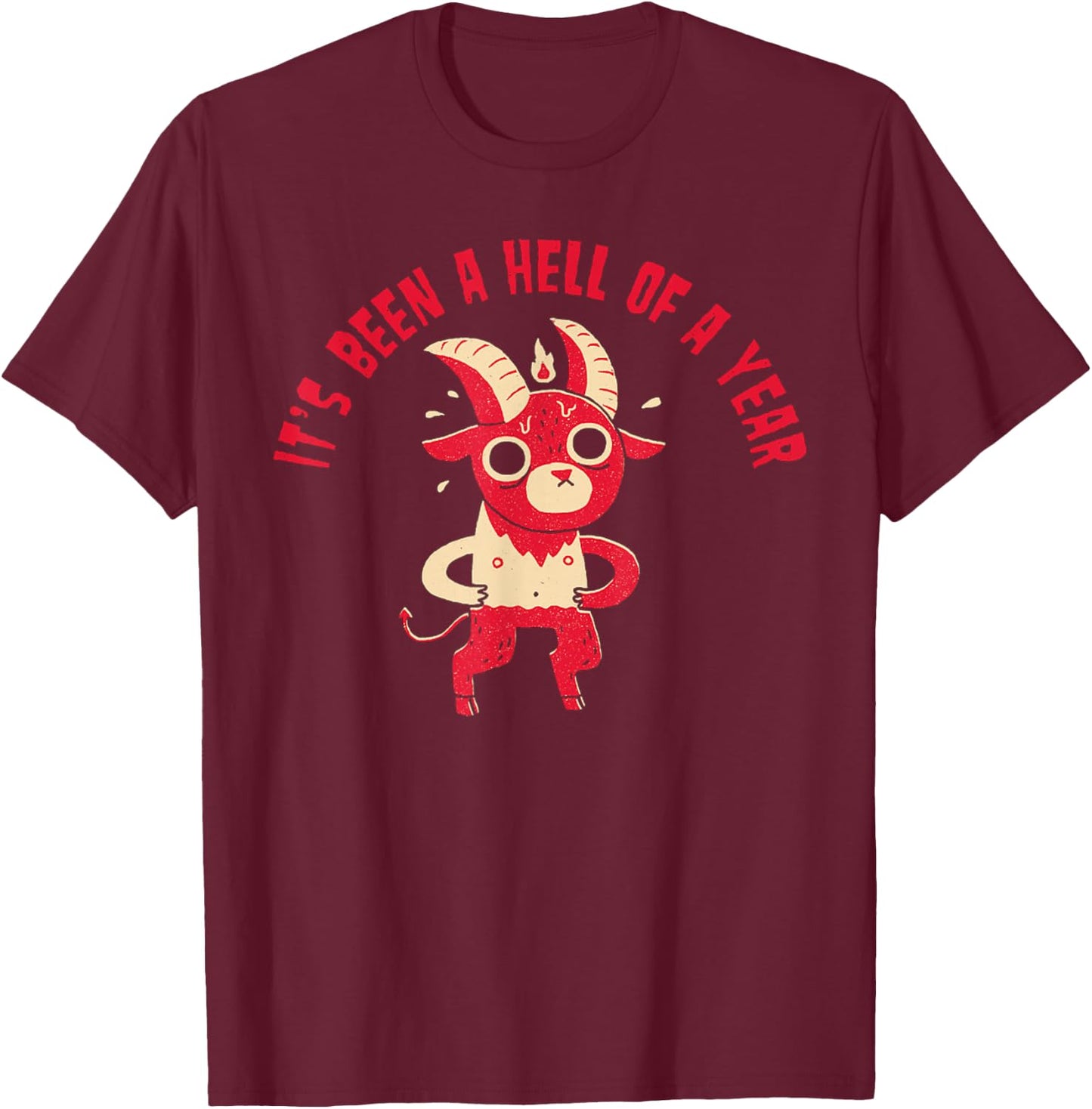 It's Been A Hell Of A Year Satan T-Shirt - T-Shirt | Maroon