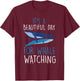 It's a beautiful day for Blue whale watching cetacean T-Shirt - T-Shirt | Maroon