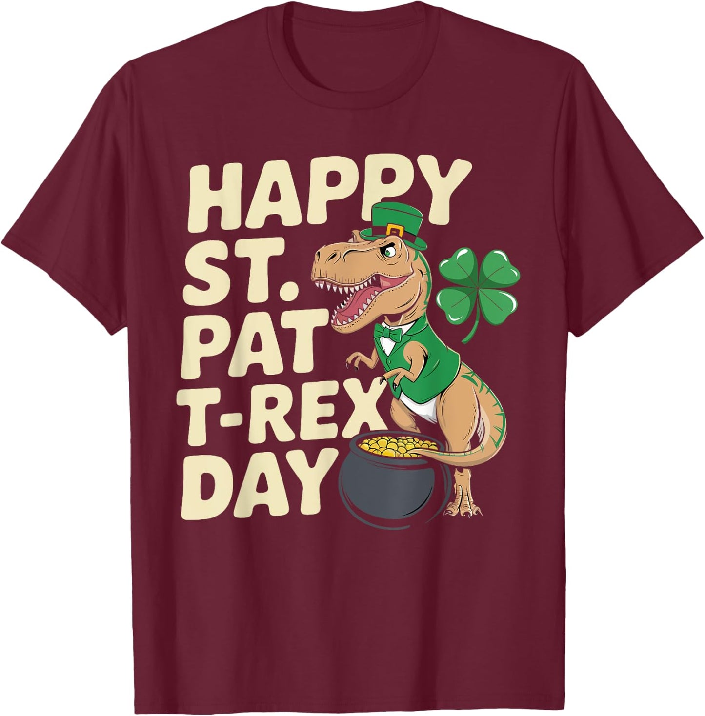 Happy St. Pat T-Rex Day Dinosaur T-Rex Shamrocks Gifts Kids T-Shirt - T-Shirt | Maroon