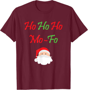 Ho Ho Ho Mo-Fo Funny Christmas Santa Xmas T-Shirt - T-Shirt | Maroon