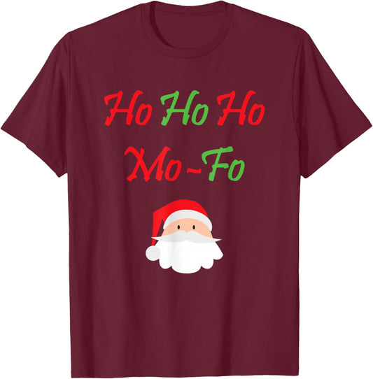 Ho Ho Ho Mo-Fo Funny Christmas Santa Xmas T-Shirt - T-Shirt | Maroon