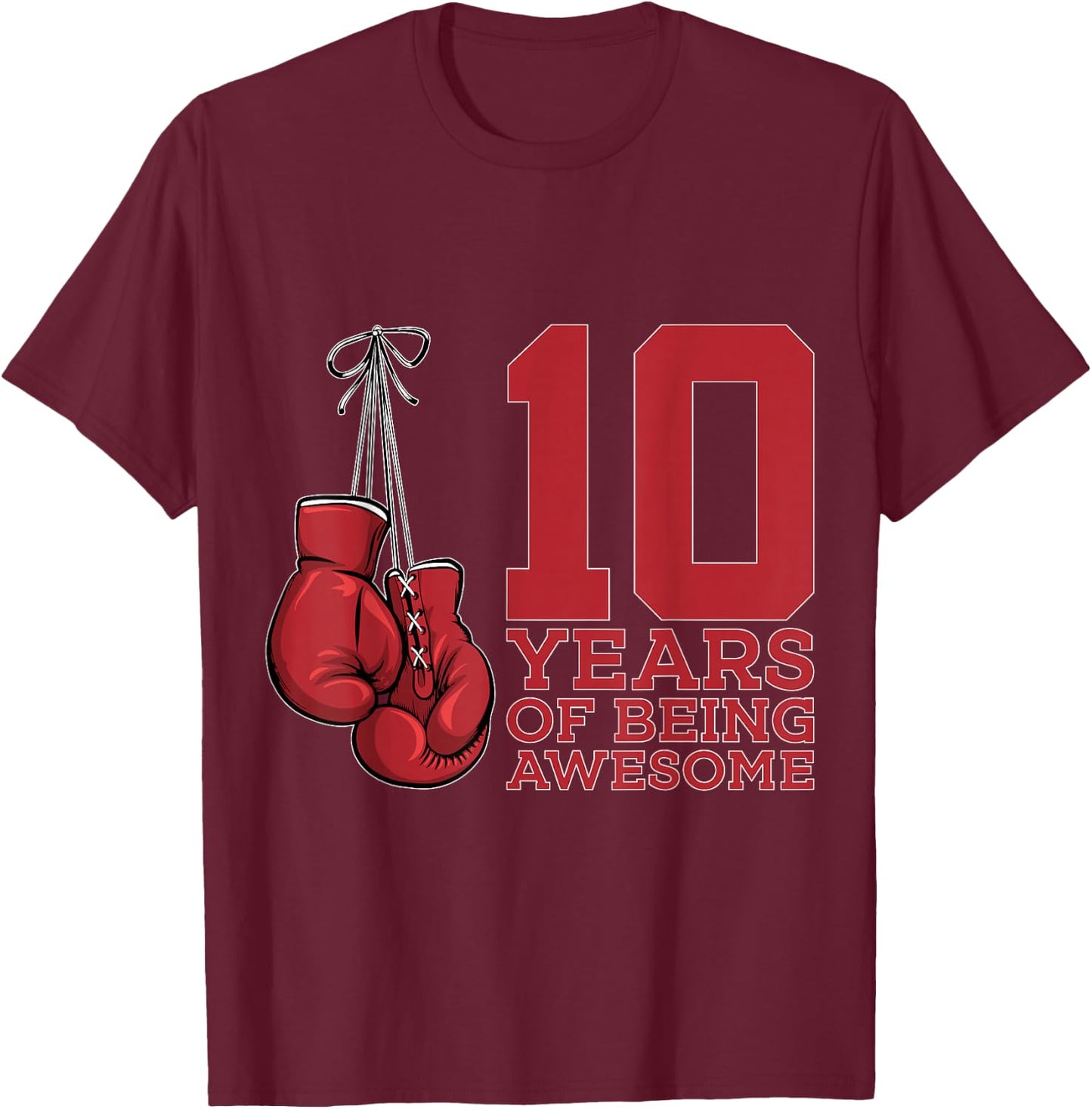Boxing 10 Years of Being Awesome Boxer 10th Birthday T-Shirt - T-Shirt | Maroon
