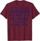 If You'd Been Choking For More Than 50 Years (on back) T-Shirt - T-Shirt | Maroon