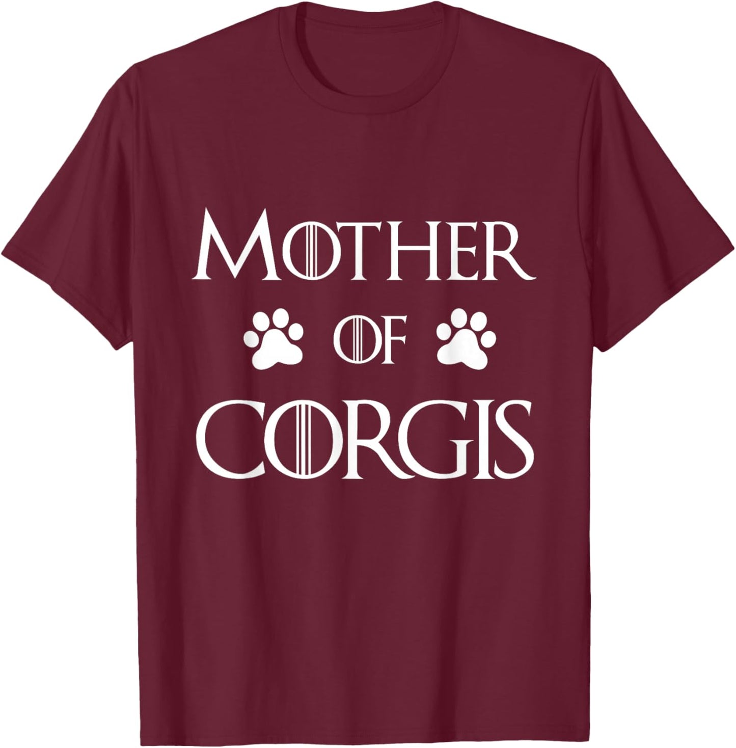 Corgi Dog Mom Shirt - Mother of Corgis T-Shirt - T-Shirt | Maroon