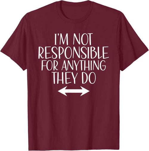 Im not responsible for anything they do funny Girls Trip