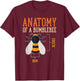 Anatomy Of A Bumblebee Funny Bee Apparel T-Shirt - T-Shirt | Maroon