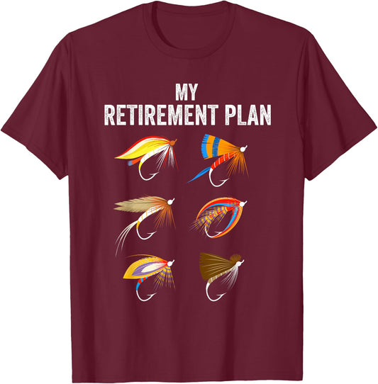My retirement plan fly fishing. Retirement gift T-Shirt - T-Shirt | Maroon