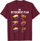 My retirement plan fly fishing. Retirement gift T-Shirt - T-Shirt | Maroon