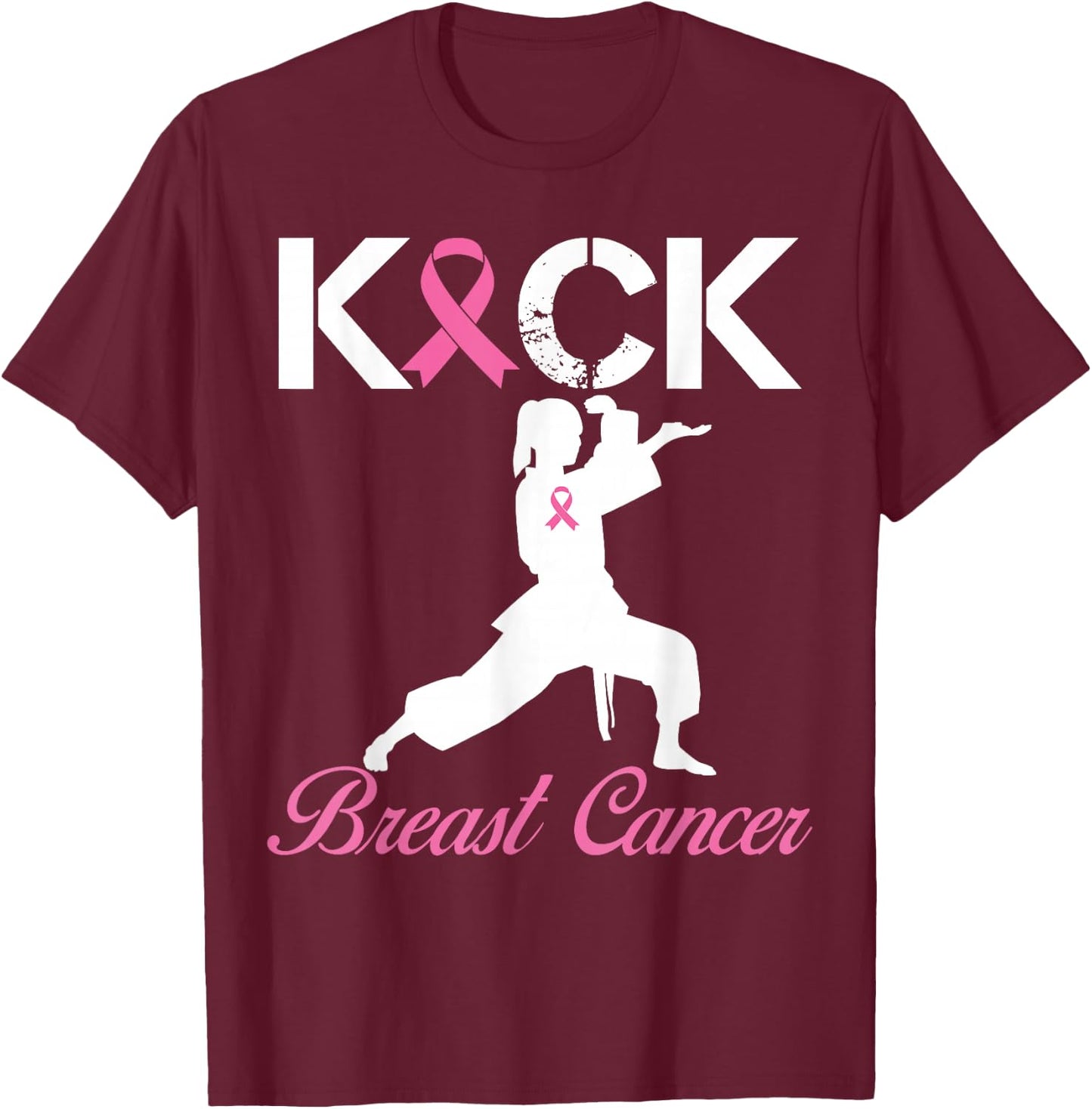 Kick Breast Cancer Karate Breast Cancer Awareness Pink T-Shirt - T-Shirt | Maroon