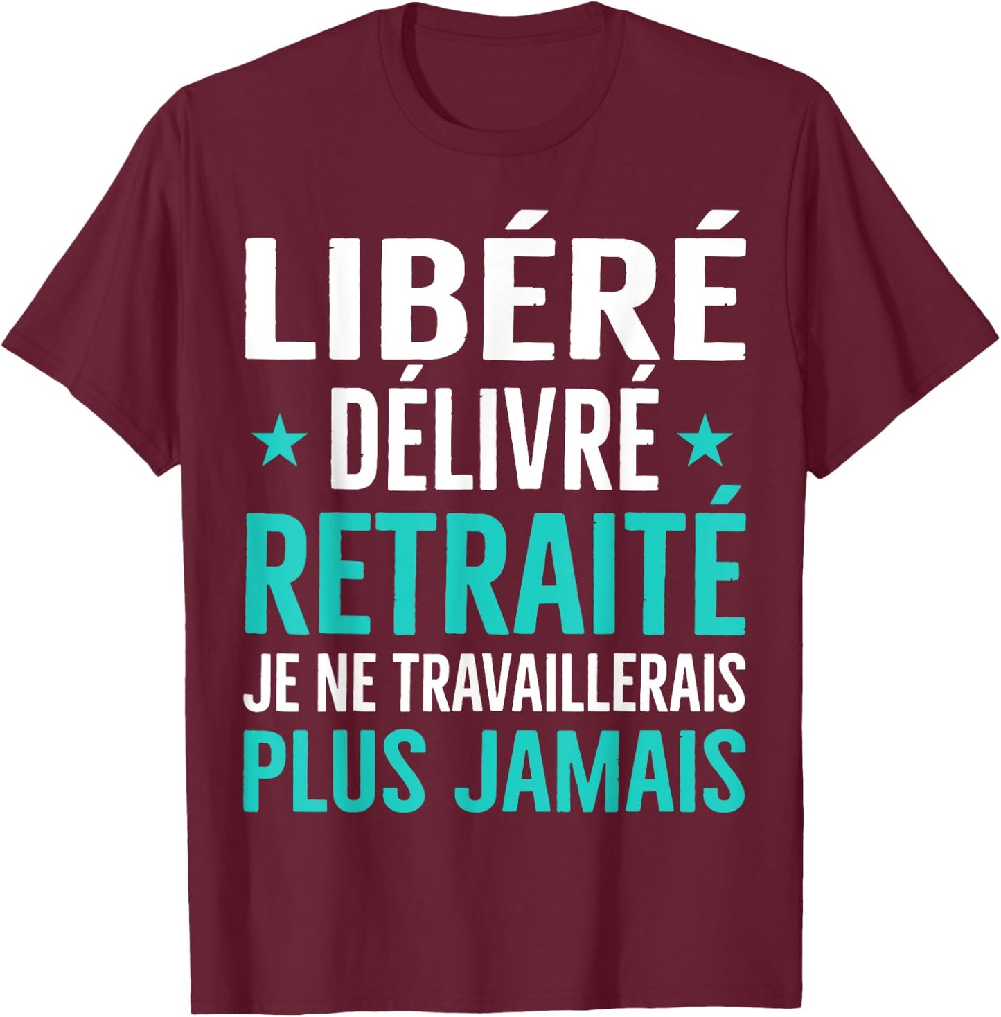 Retirement Gift Women Humor Leaving Retirement , Black, S T-Shirt - T-Shirt | Maroon