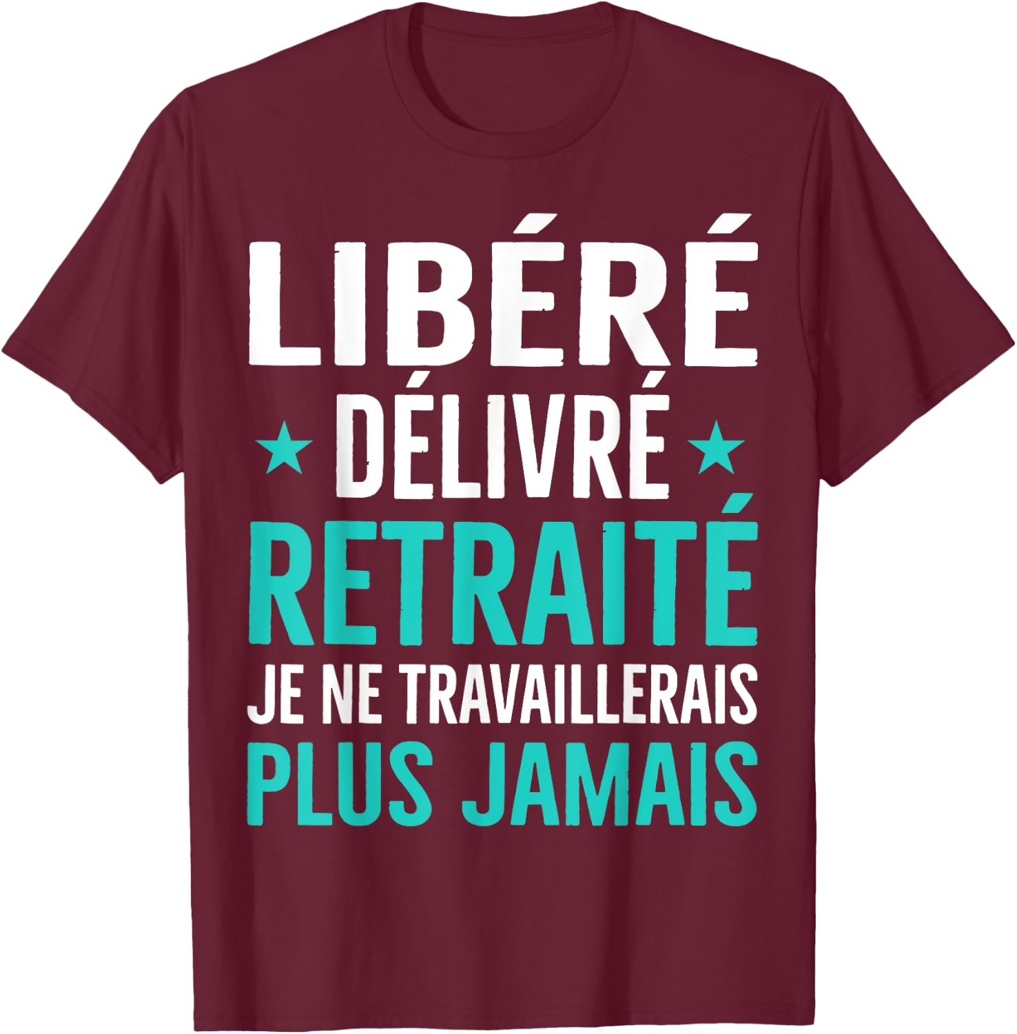 Retirement Gift Women Humor Leaving Retirement , Black, S T-Shirt - T-Shirt | Maroon