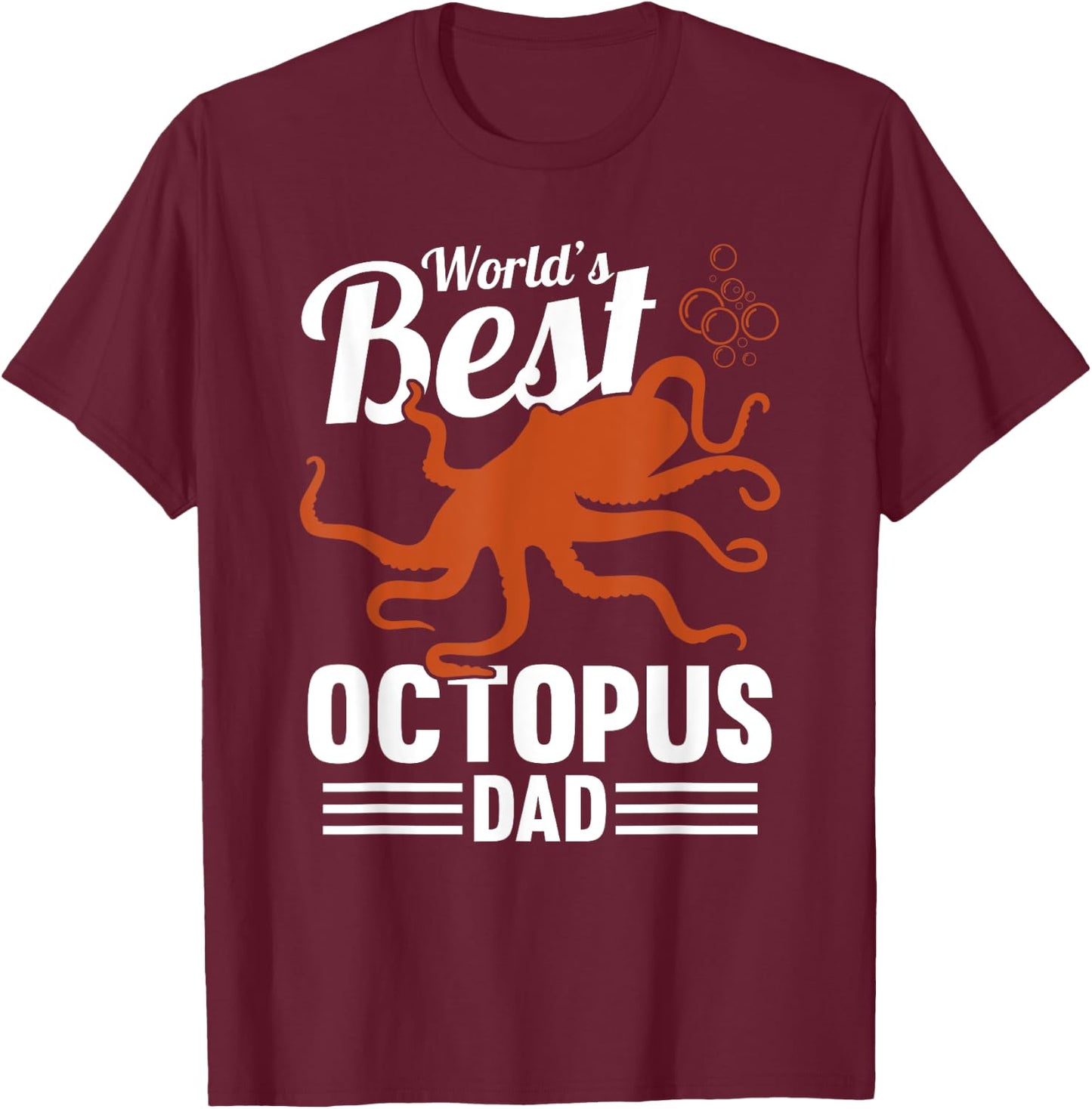 World's Best Octopus Dad Men Tentacles Octopus Fan T-Shirt - T-Shirt | Maroon