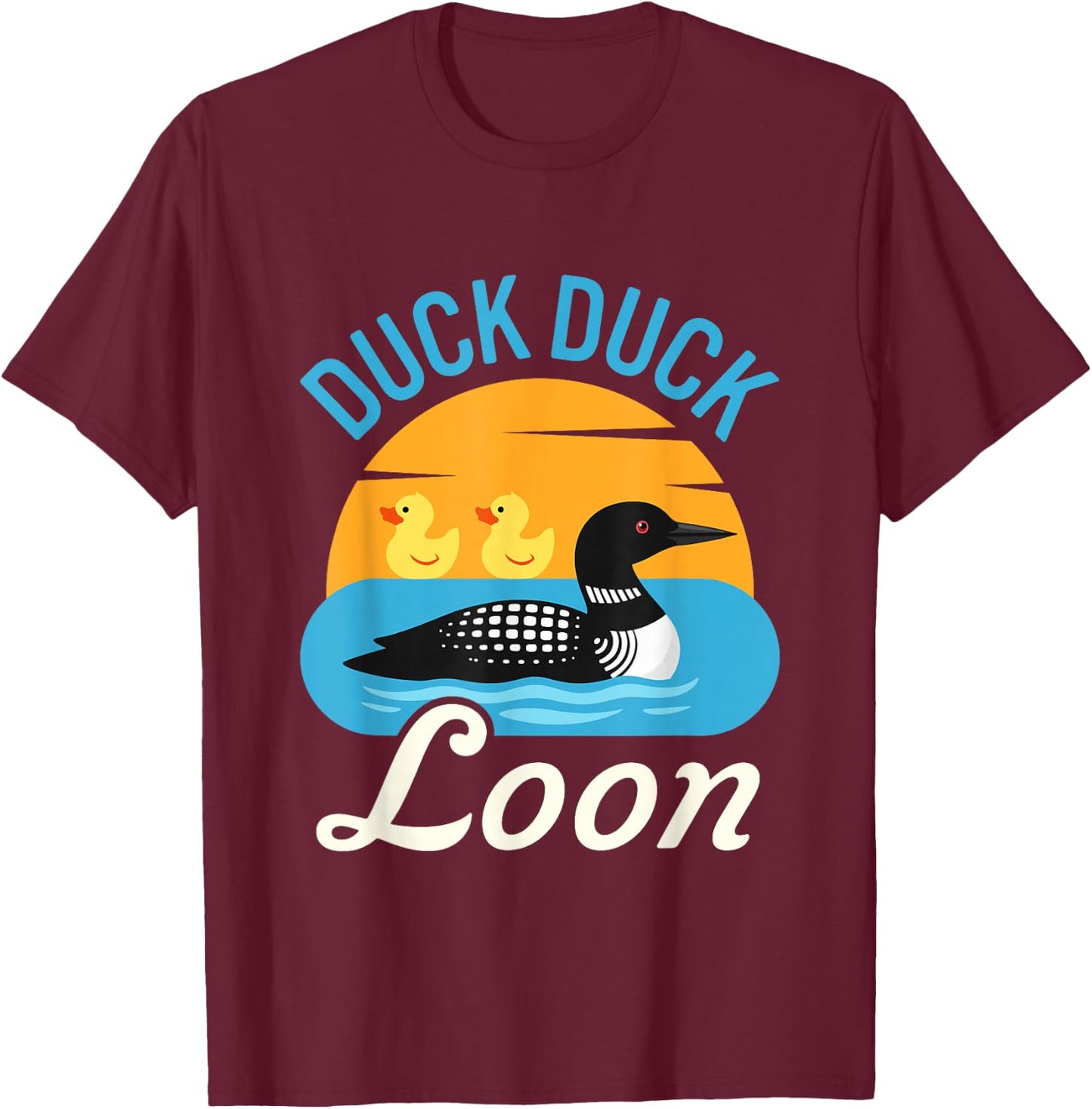 Duck Duck Loon T-Shirt - T-Shirt | Maroon