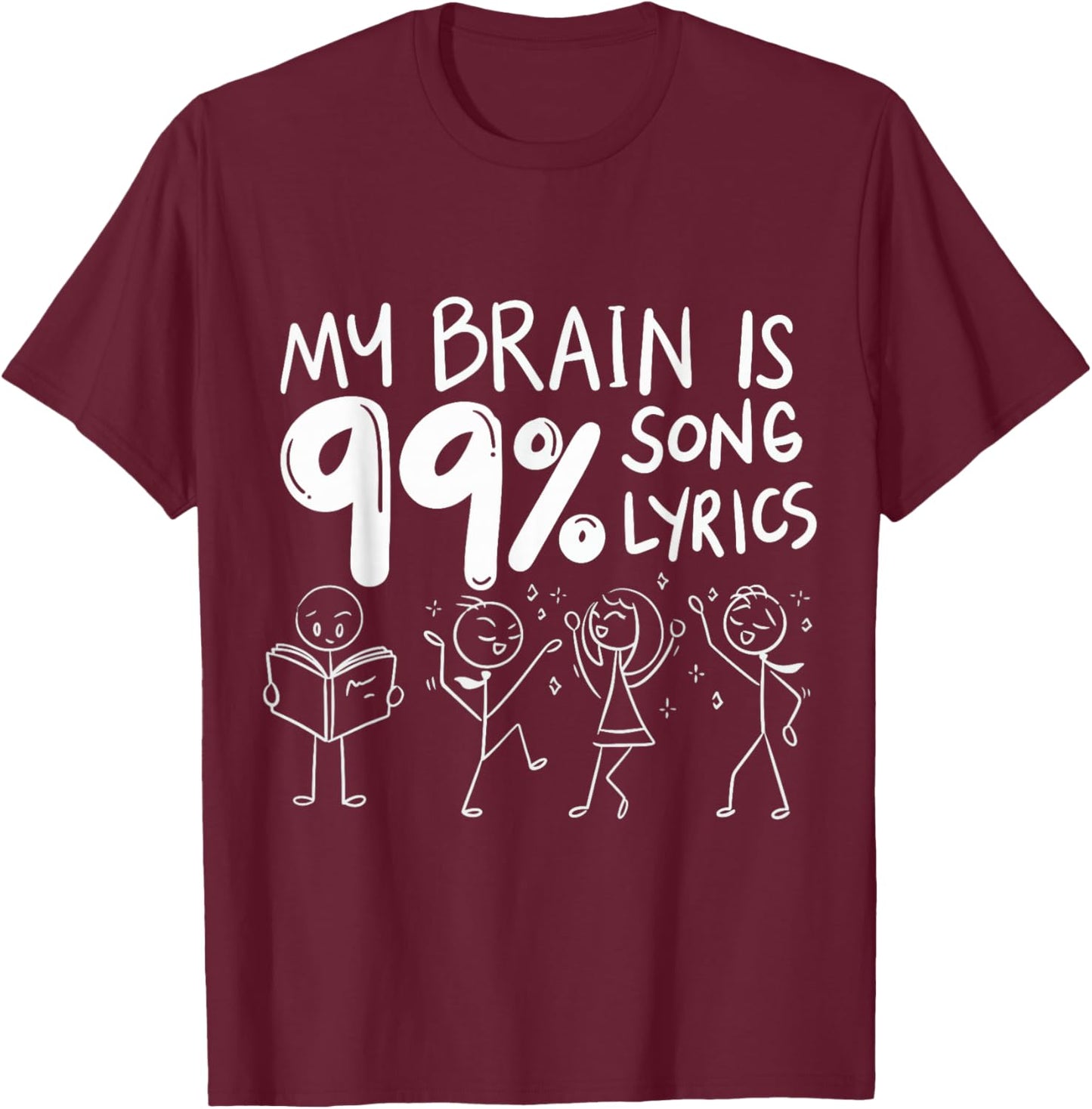 My Brain Is 99% Song Lyrics T-Shirt - T-Shirt | Maroon