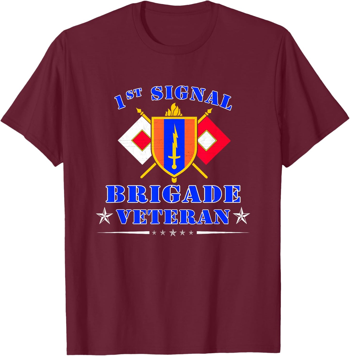 1st Signal Brigade Veteran US Army Signal Corp Veteran T-Shirt - T-Shirt | Maroon