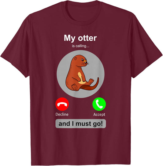 Funny Otter Shirt Phone Screen Otter Calling Otters T-Shirt - T-Shirt | Maroon