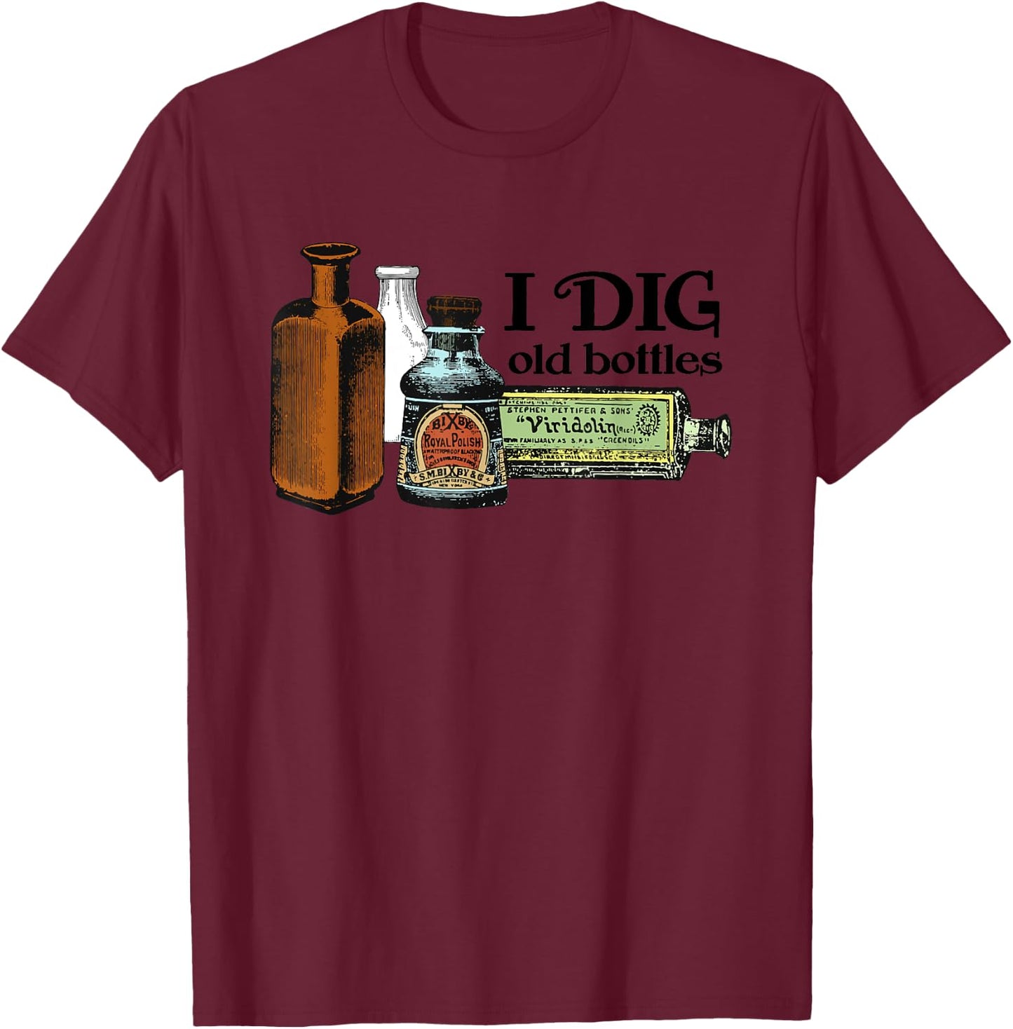 Zone 6 Designs Men's Adults & Kids Classic Fit Grey Short Sleeve - I Dig Old Bottles, Mudlarking, Bottle Digger, Vintage Glass T-Shirt - T-Shirt | Maroon