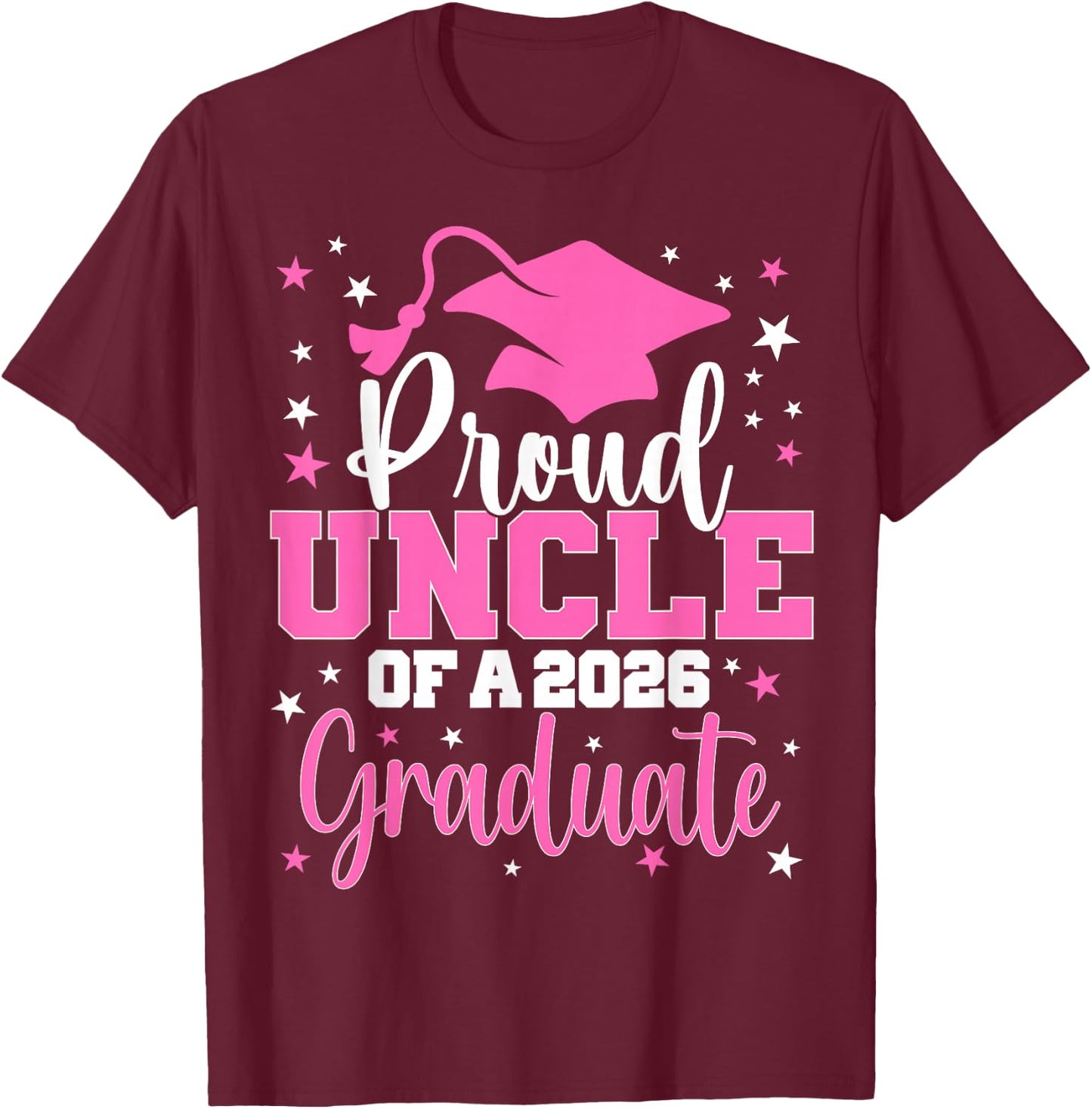 Proud Uncle of A Class of 2026 Graduate Senior Graduation T-Shirt - T-Shirt | Maroon