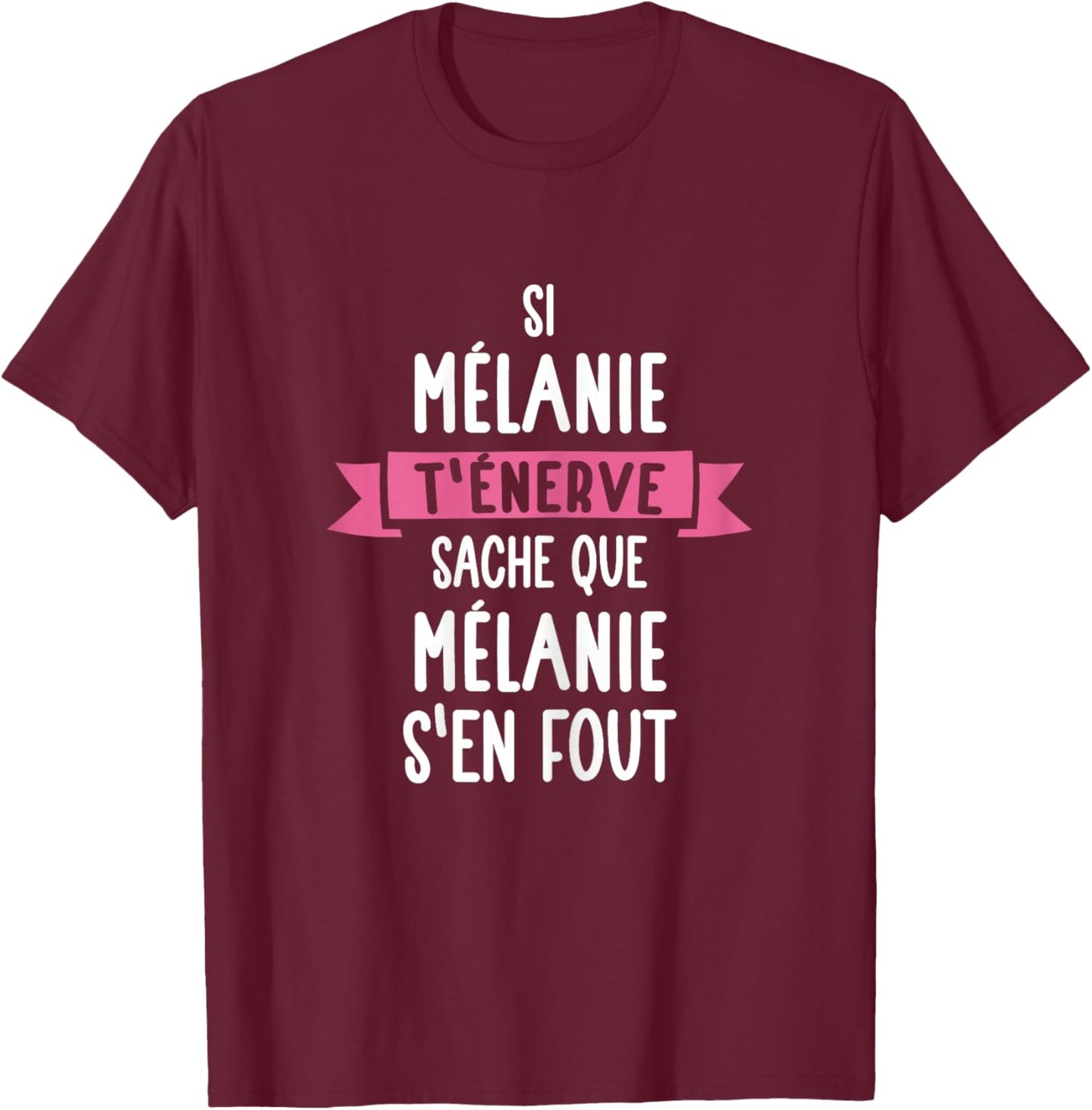 Gift Woman Humour Personalised Name Melanie , Black, Female X-Small T-Shirt - T-Shirt | Maroon