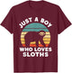 Just A Boy Who Loves Sloths T-Shirt - T-Shirt | Maroon