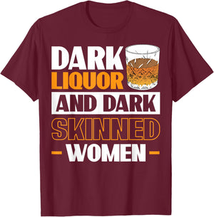 Dark Liquor & Dark Skinned Women T-Shirt - T-Shirt | Maroon