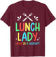 Lunch Lady Hero In A Hairnet Ladies School Cafeteria Worker T-Shirt - T-Shirt | Maroon