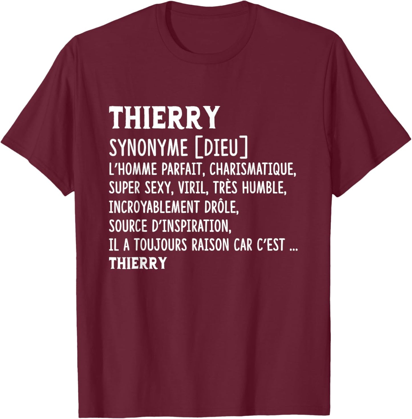 Man Humor Name Custom Thierry Definition , Black, S T-Shirt - T-Shirt | Maroon