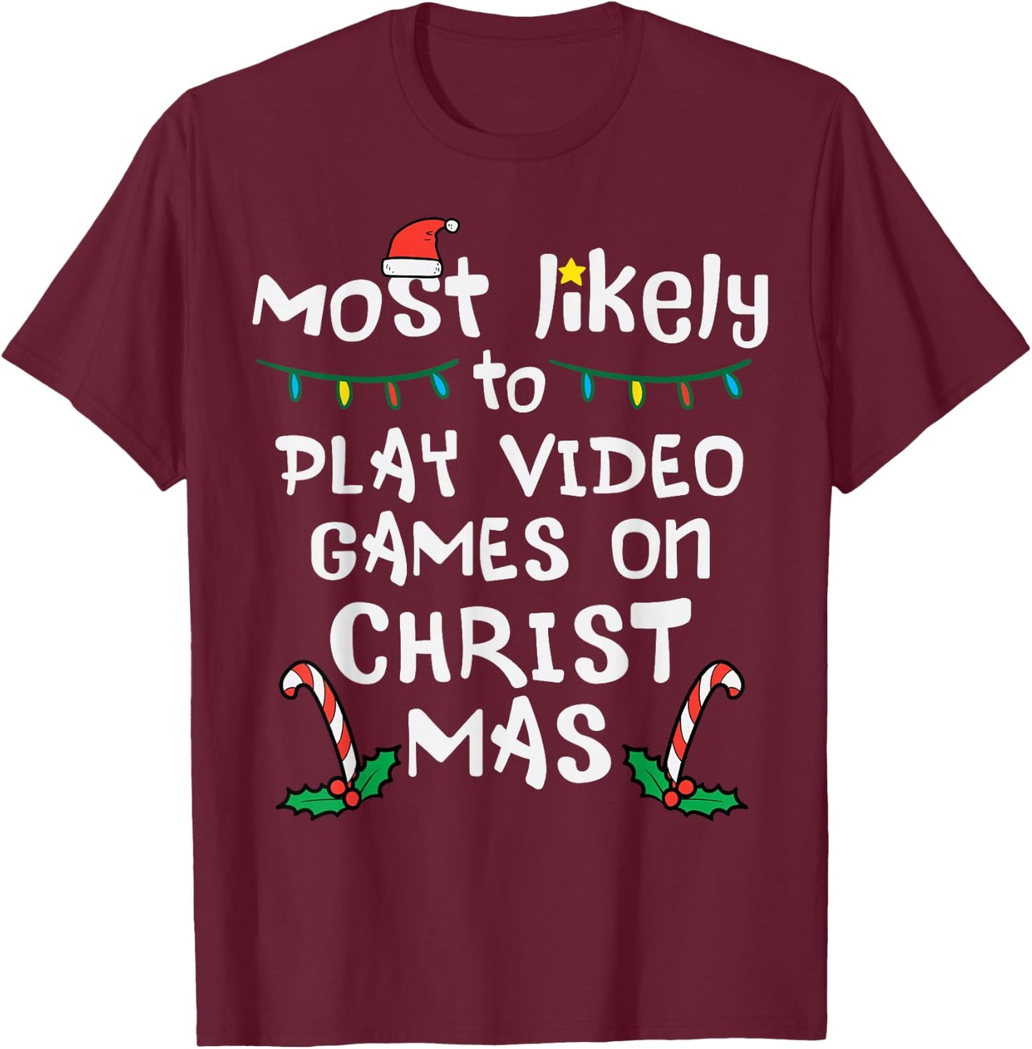 Most Likely Play Video Game Christmas Xmas Family Gamer Boys T-Shirt - T-Shirt | Maroon
