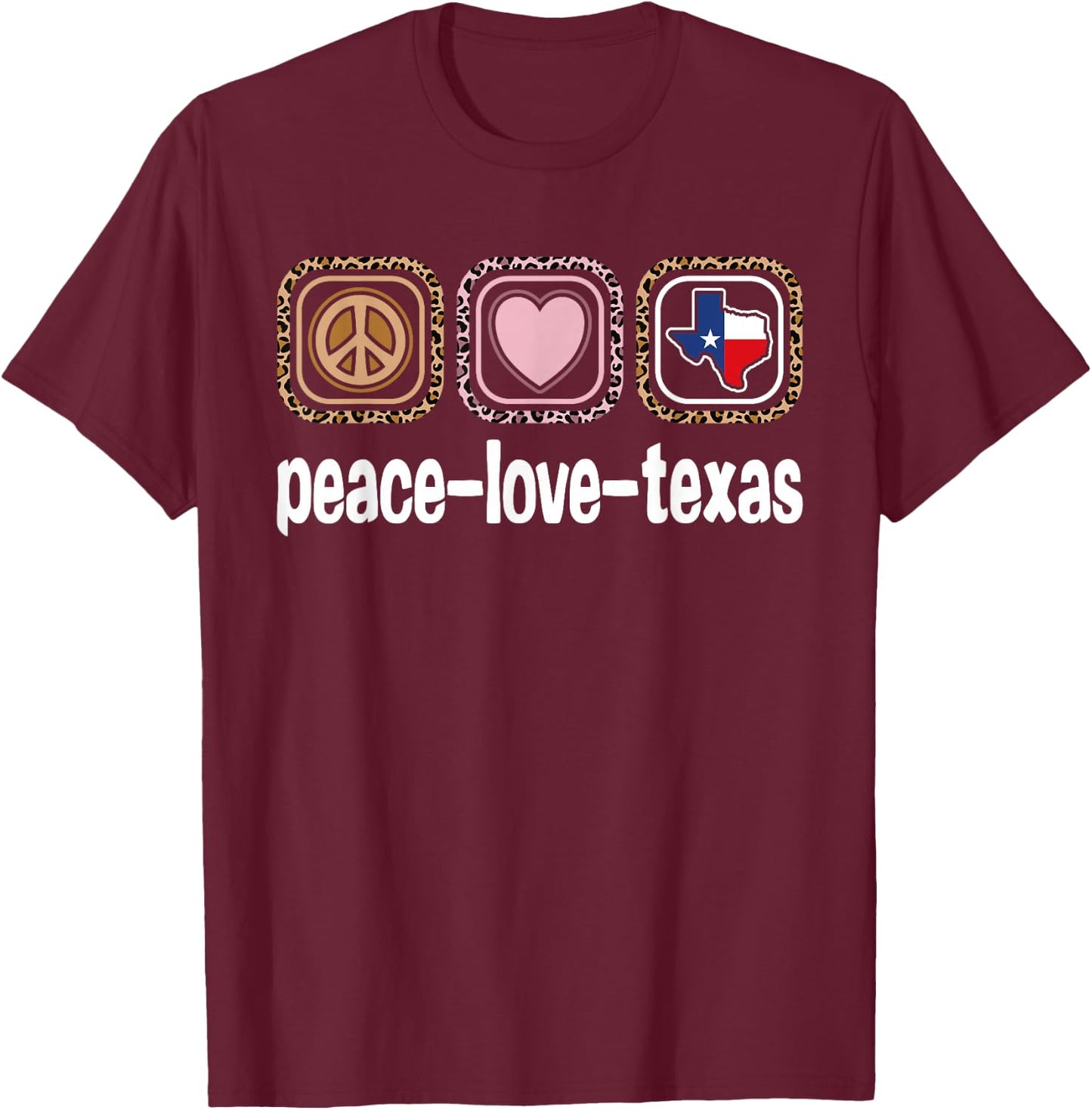 Peace Love Texas Leopard Print Texas Women Girls Kids Texas T-Shirt - T-Shirt | Maroon