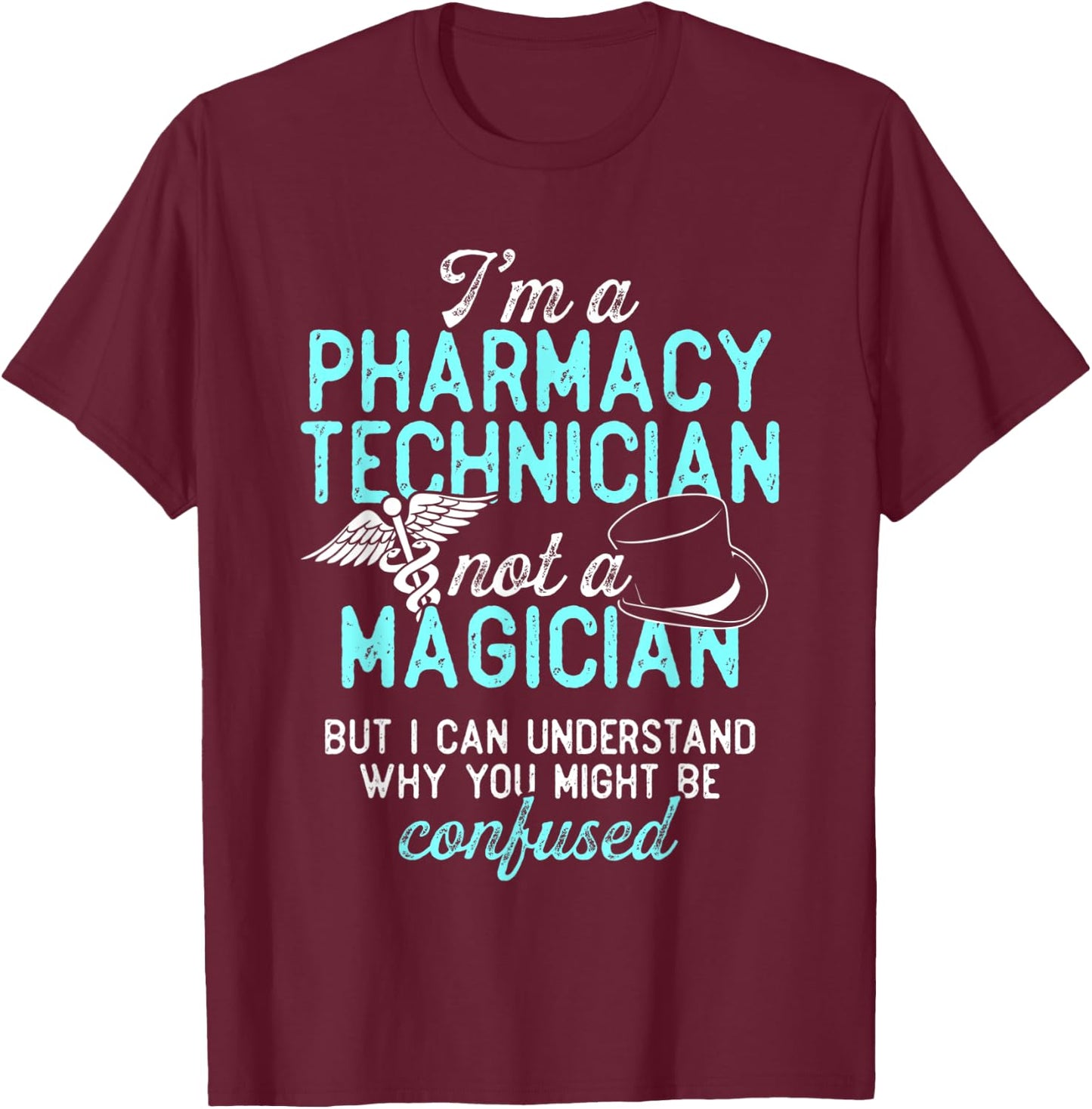 Pharmacy Technician Magician Certified Pharma Tech T-Shirt - T-Shirt | Maroon