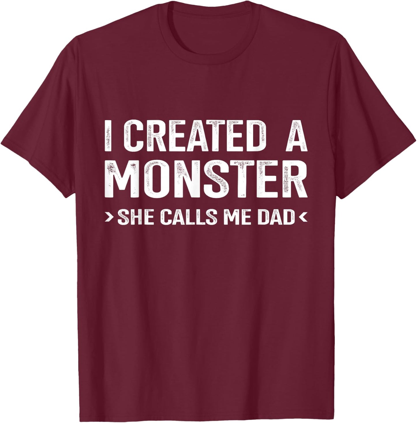 Funny created monster calls me dad from daughter fathers day T-Shirt - T-Shirt | Maroon
