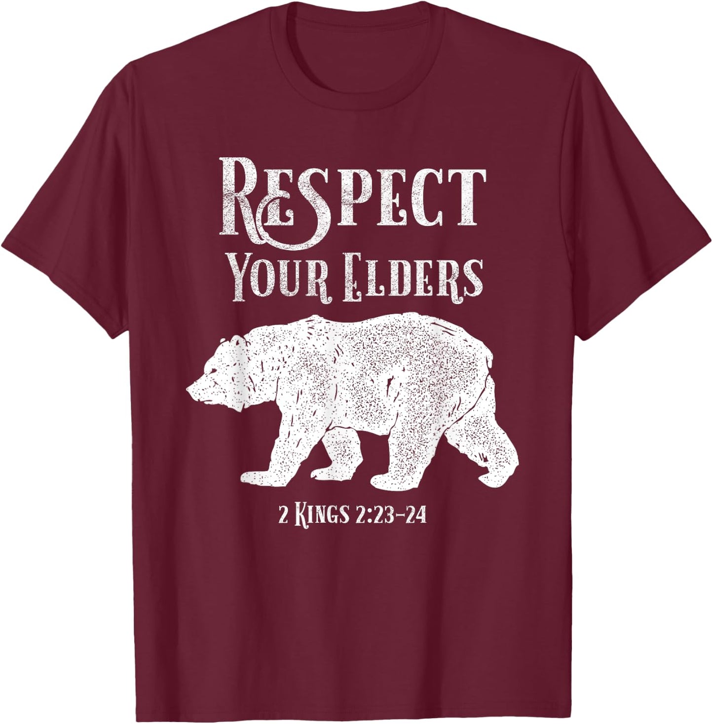 Elders 2 Kings 2:23-24 Elijah the Prophet Christian T-Shirt - T-Shirt | Maroon