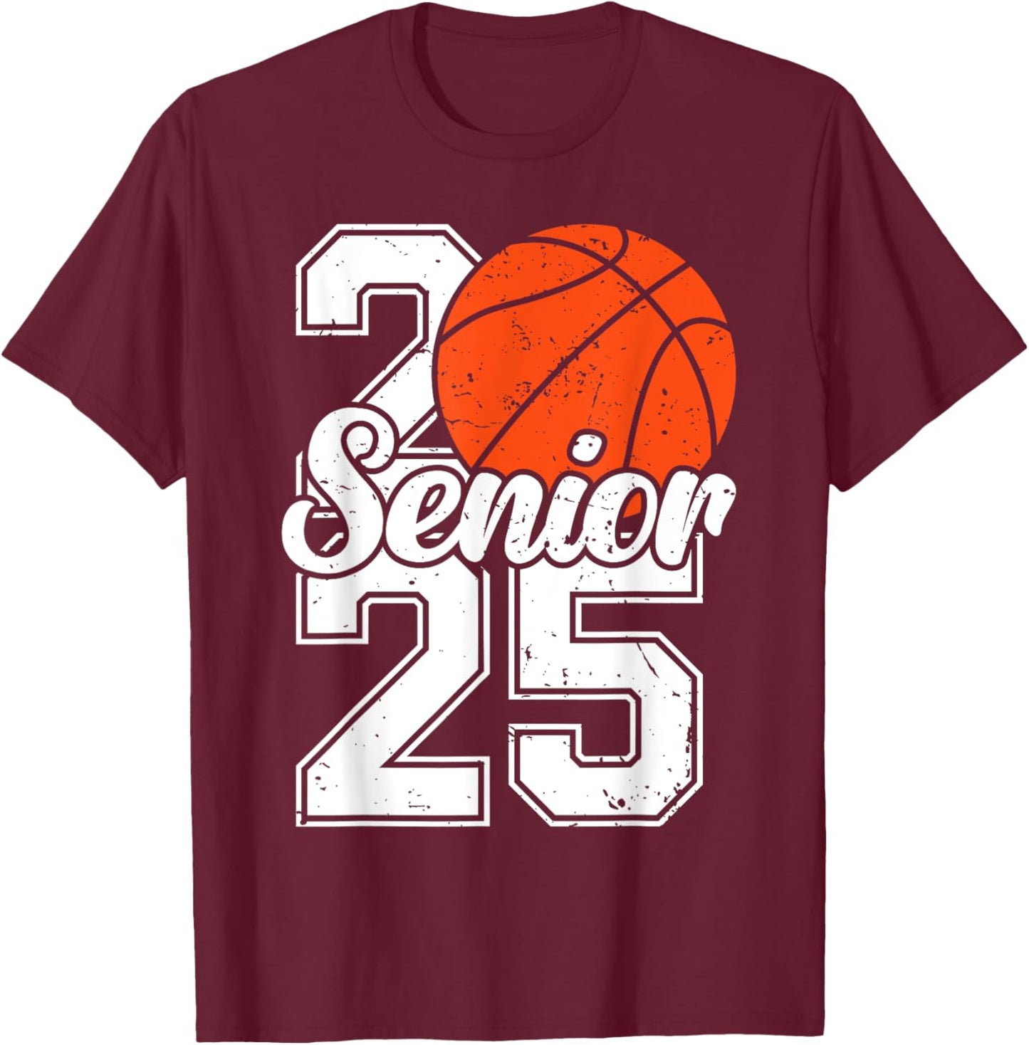 Seniors 25 Graduation Basketball Player Funny Class of 2025 T-Shirt - T-Shirt | Maroon