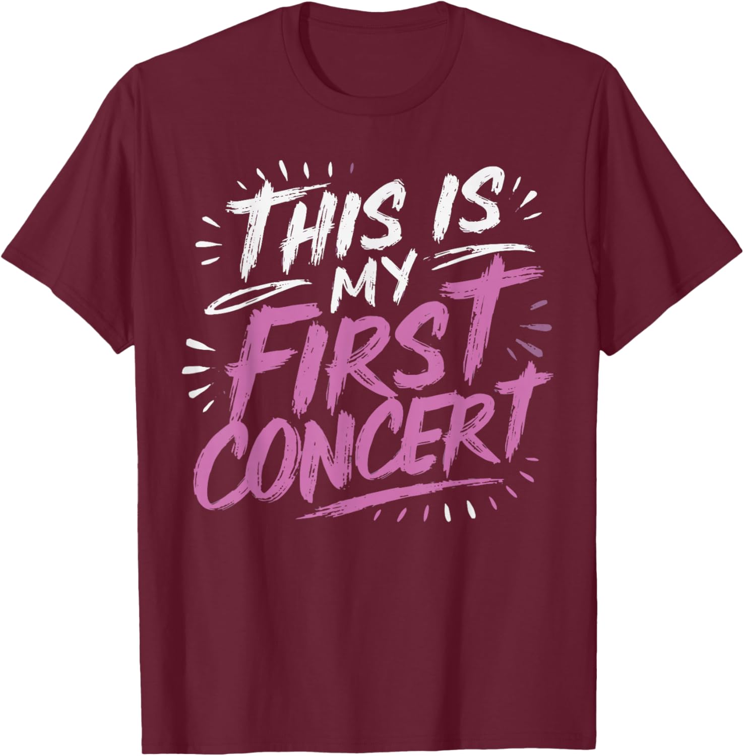 This Is My First Concert T-Shirt - T-Shirt | Maroon
