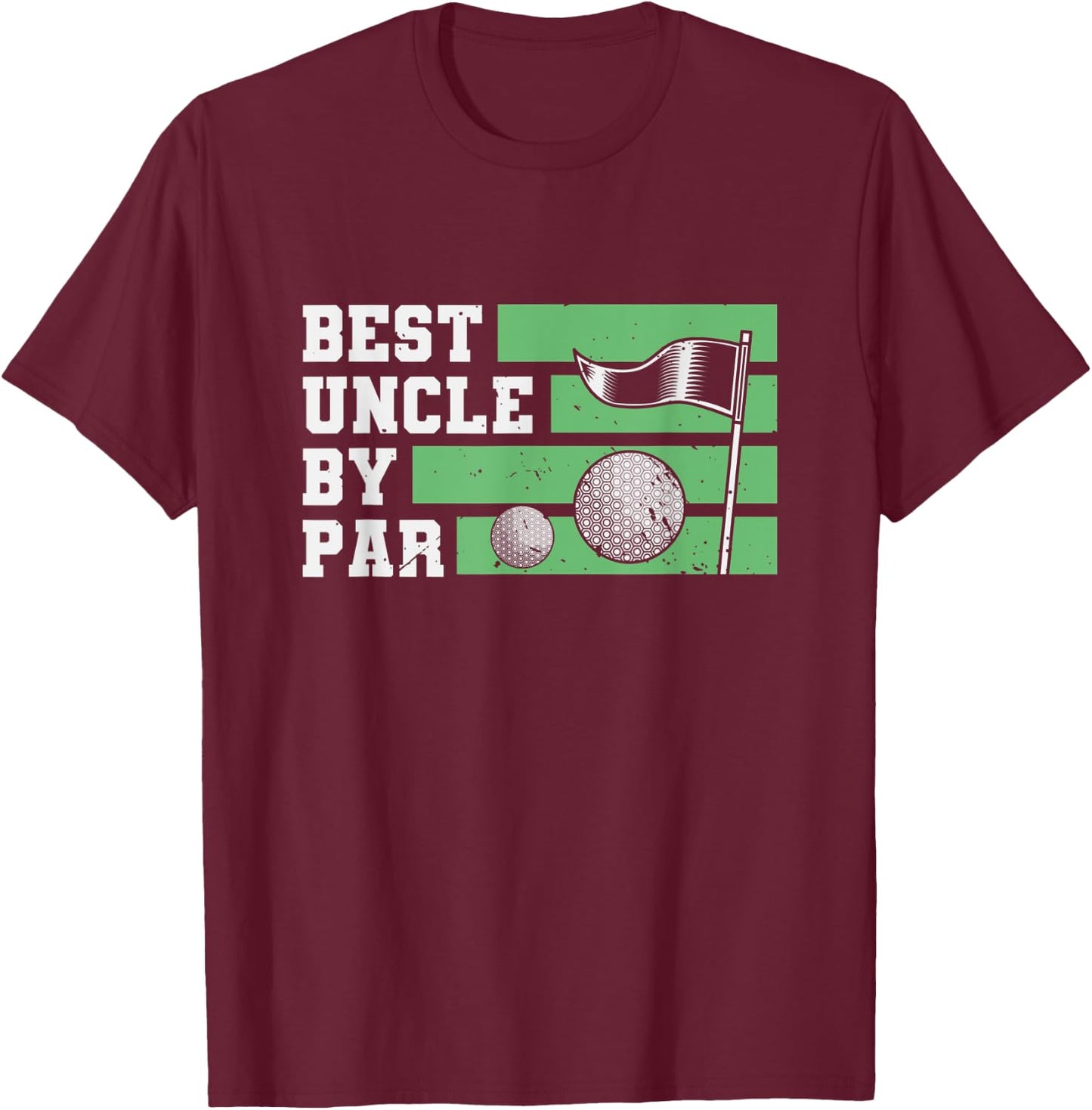 Best Uncle By Par Lover Golf Gifts For Golfer T-Shirt - T-Shirt | Maroon
