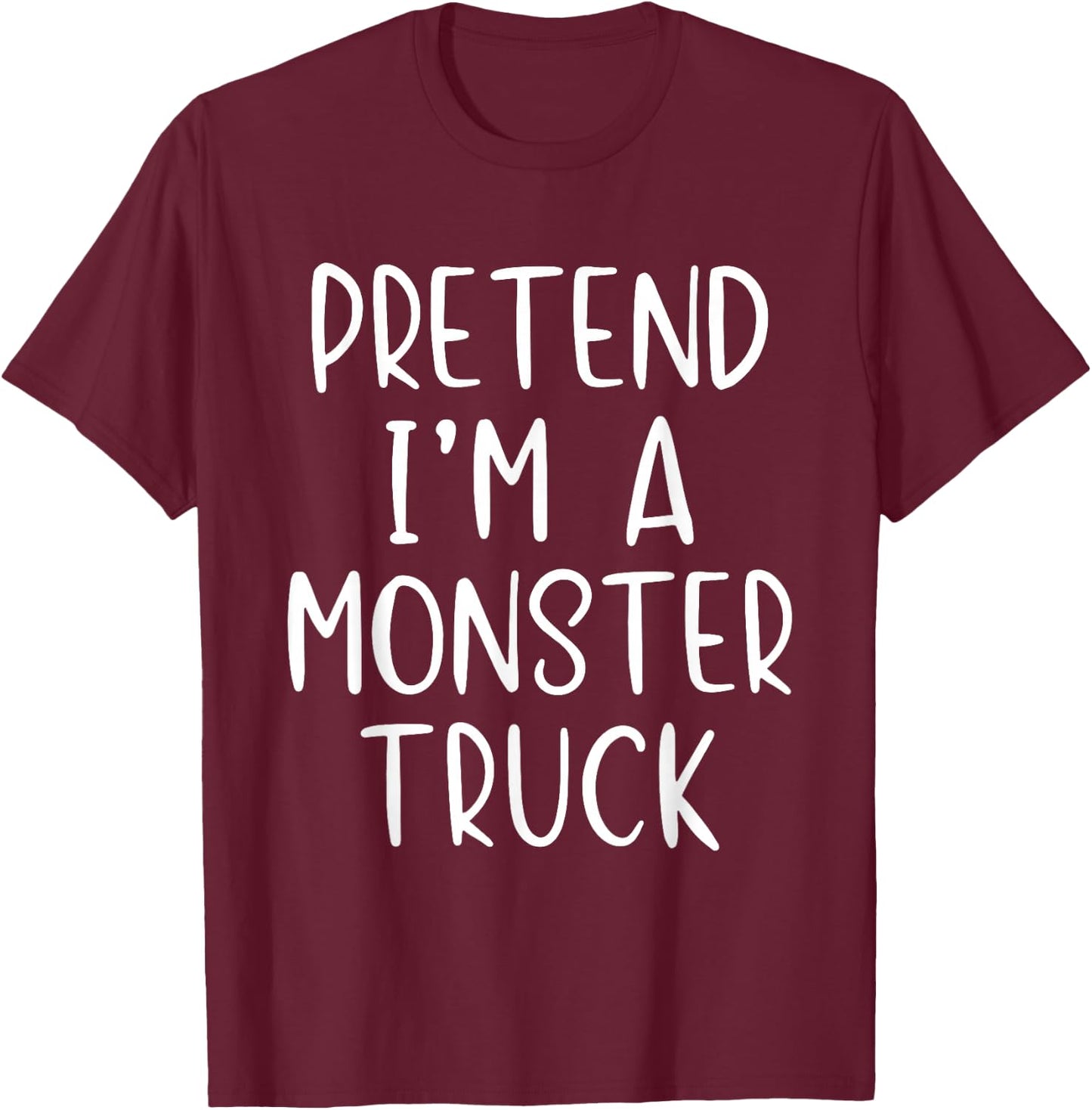 Pretend I'm A Monster Truck Costume Halloween Simple Kid T-Shirt - T-Shirt | Maroon