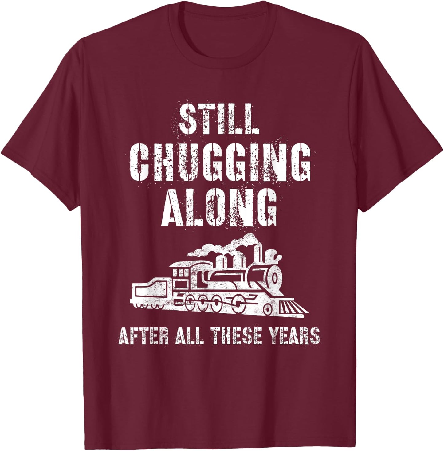 Train Grandpa Retirement Model Train Show Chugging Along T-Shirt - T-Shirt | Maroon