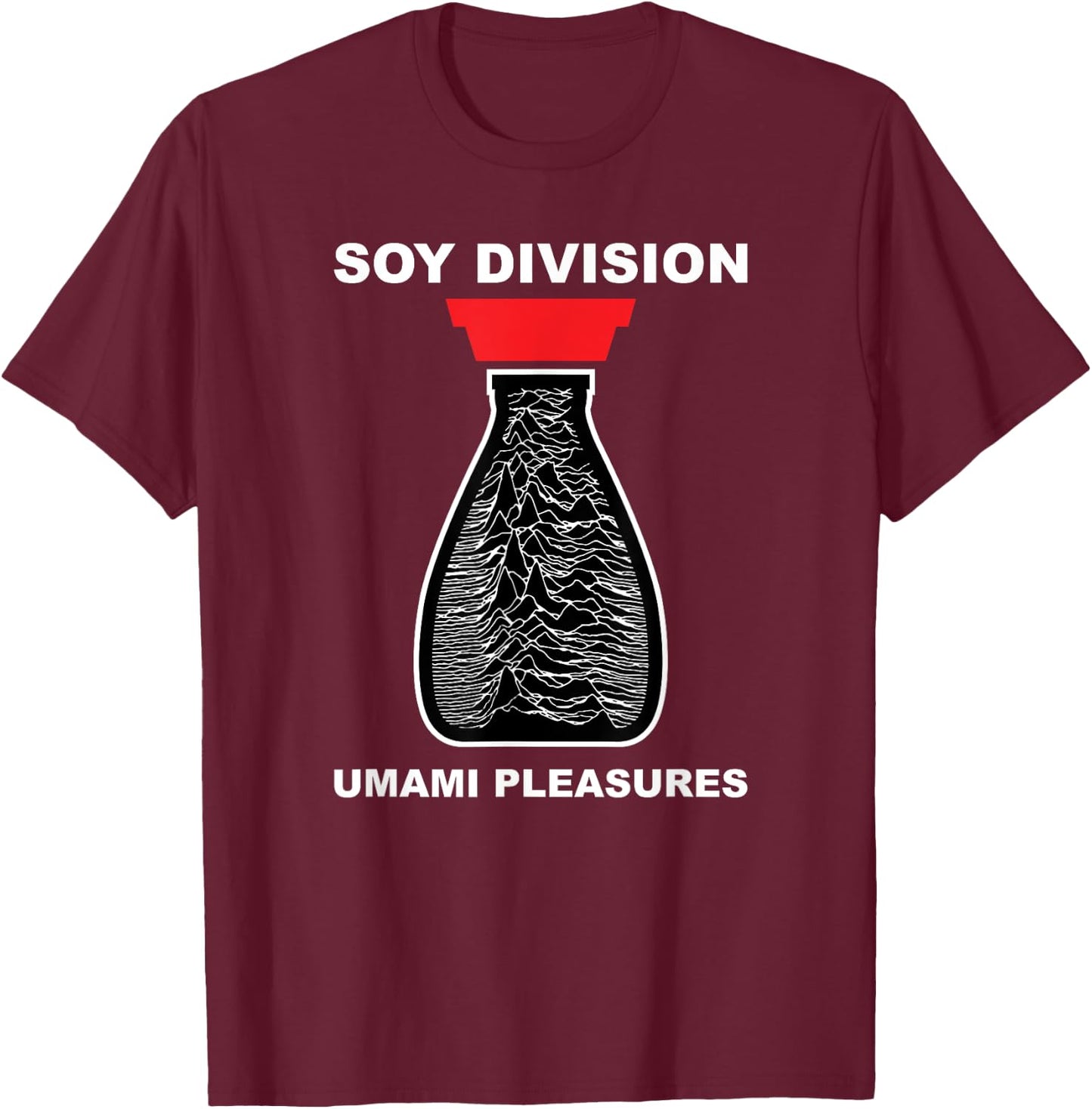 Soy Division food pun Apparel T-Shirt - T-Shirt | Maroon