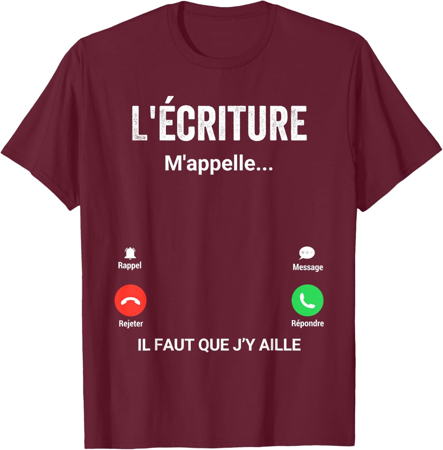 Writing Me Calls Gift Humor Writer , Black, S T-Shirt - T-Shirt | Maroon