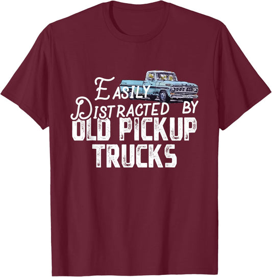 Easily Distracted By Old Pickup Trucks - Cute Trucker T-Shirt - T-Shirt | Maroon