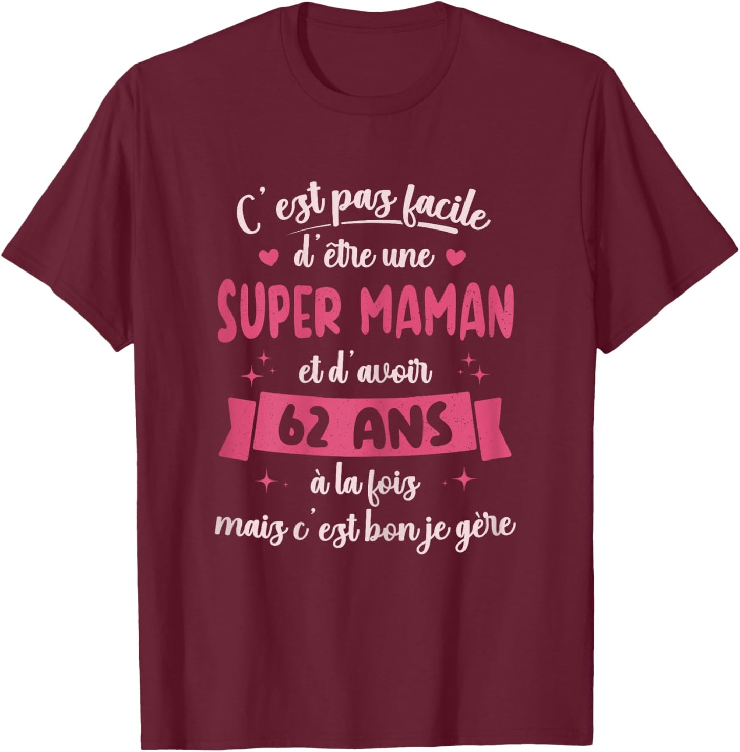 62 Years Gift Humour Birthday Super Mom , Black, Female X-Small T-Shirt - T-Shirt | Maroon