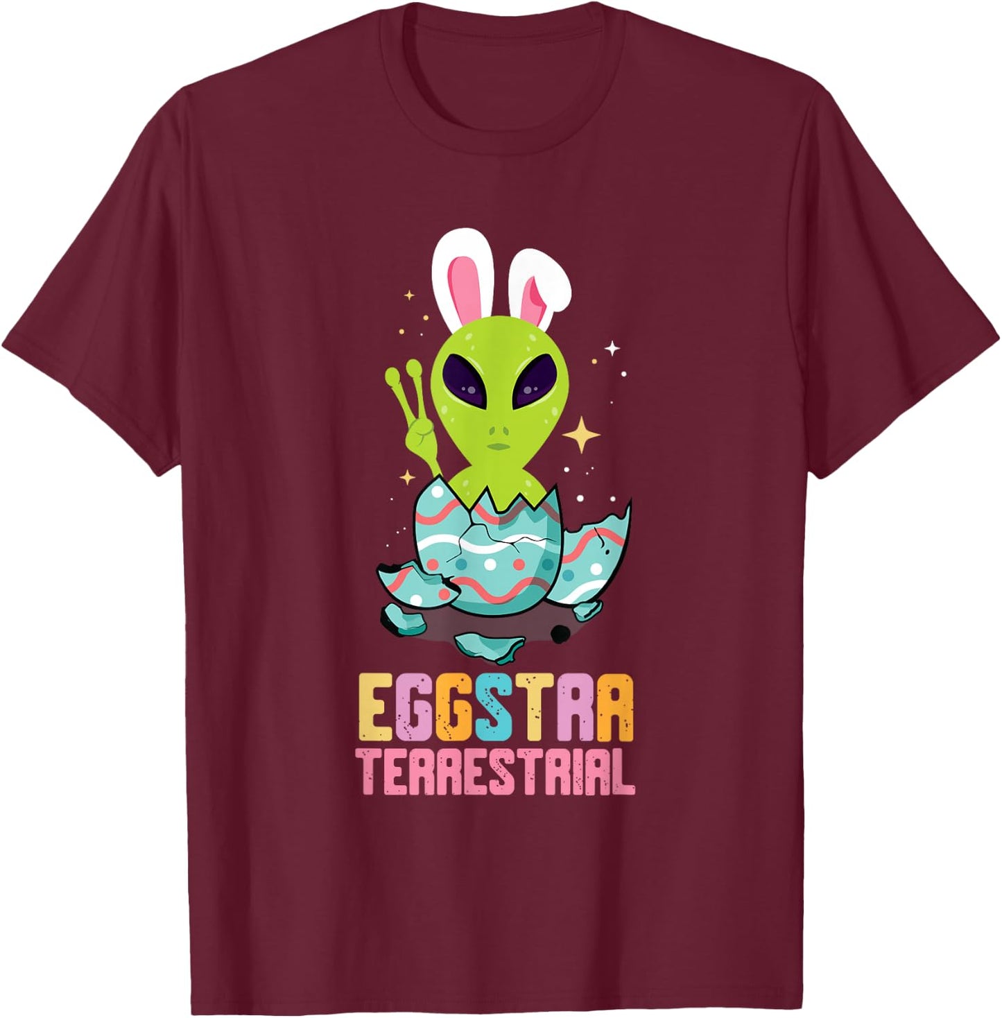 Eggstraterrestrial Easter Bunny Alien Believer Easter Eggs T-Shirt - T-Shirt | Maroon