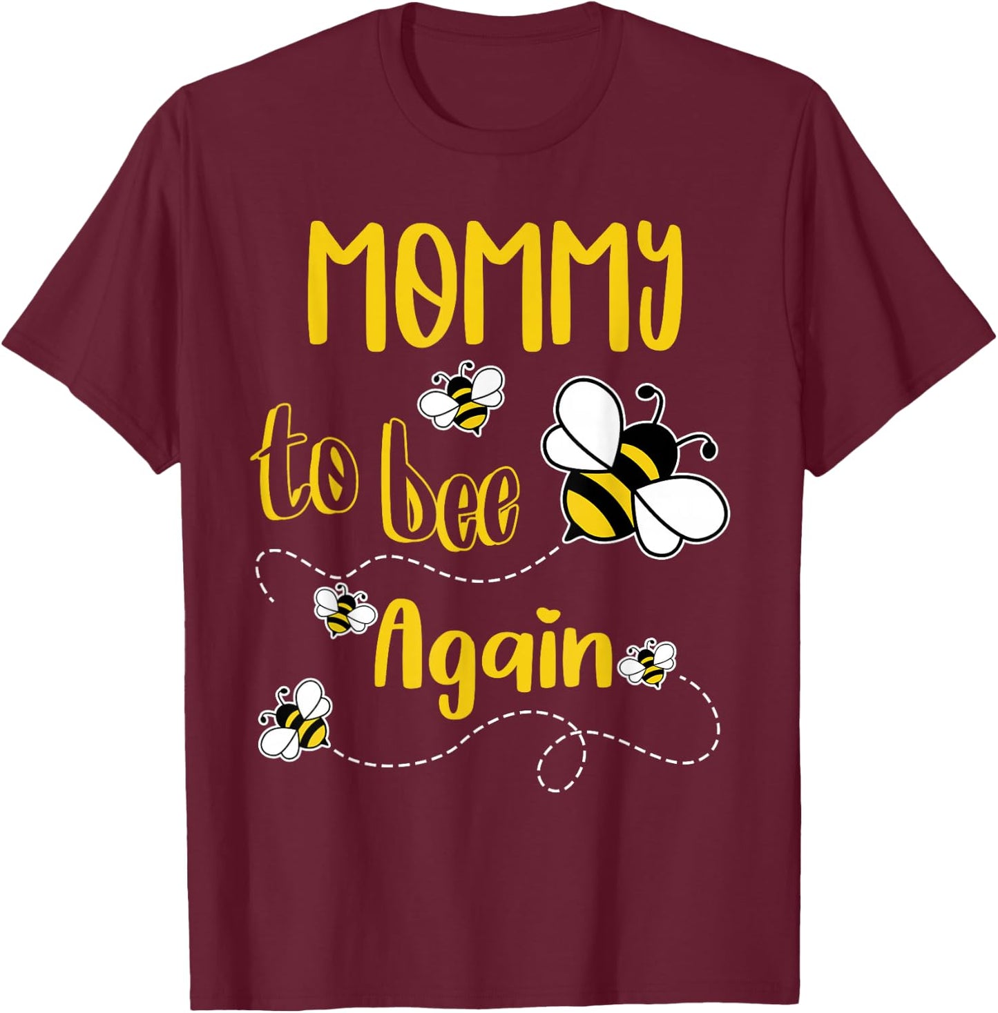 Coming MOMMY Again To Bee Pregnancy Announcement Mother's T-Shirt - T-Shirt | Maroon
