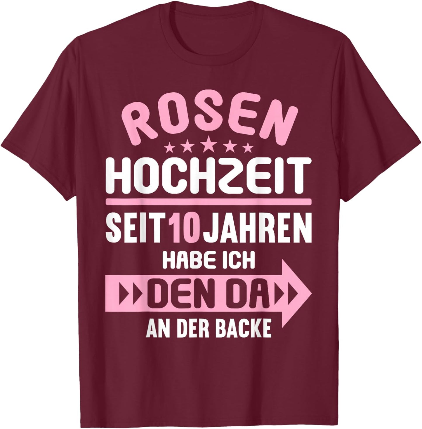 10 Jahre verheiratet Rosen Hochzeit 10.Hochzeitstag T-Shirt - T-Shirt | Maroon