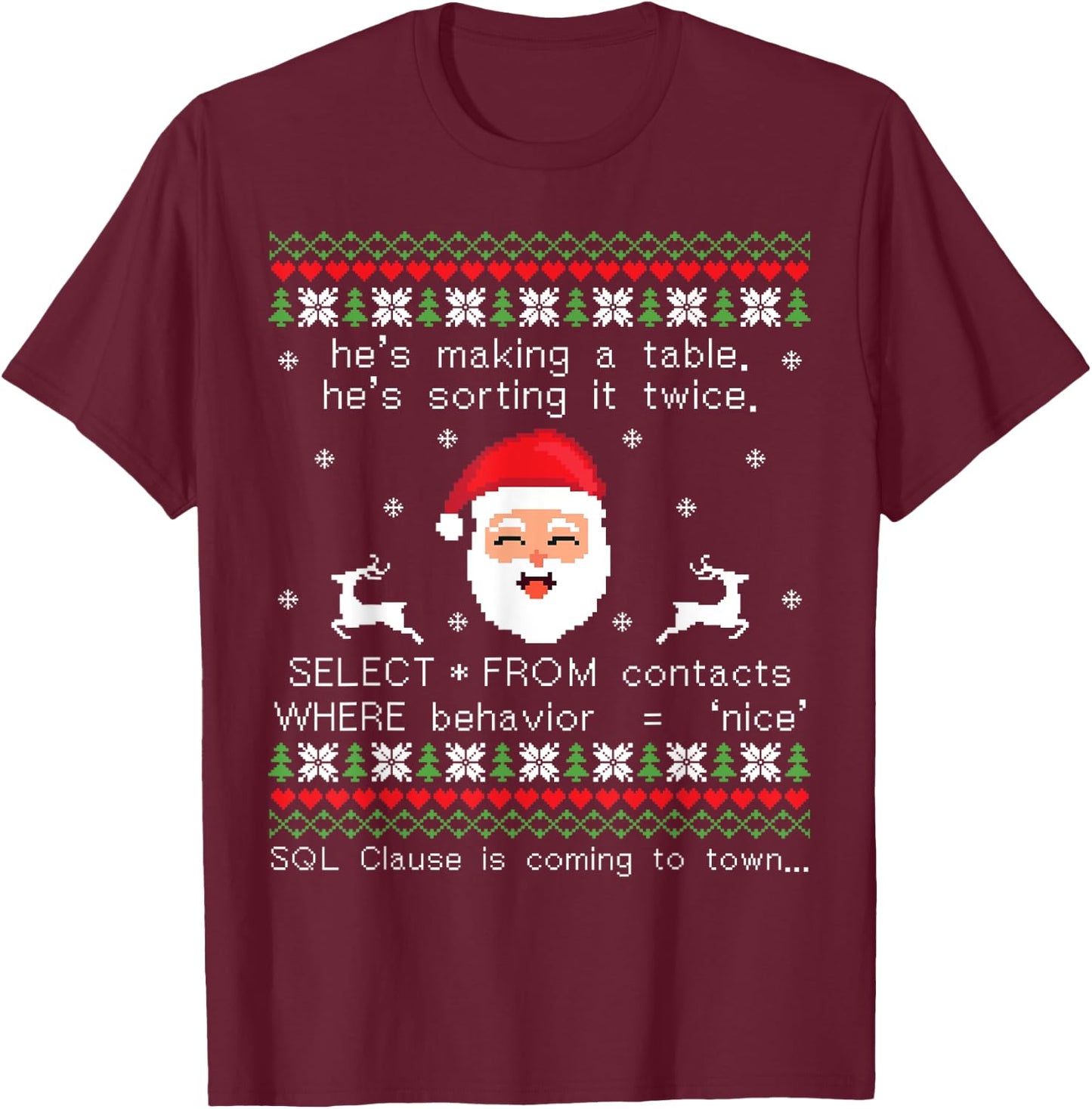 SQL Santa Claus Database Clause Developer Code DB Programmer T-Shirt - T-Shirt | Maroon