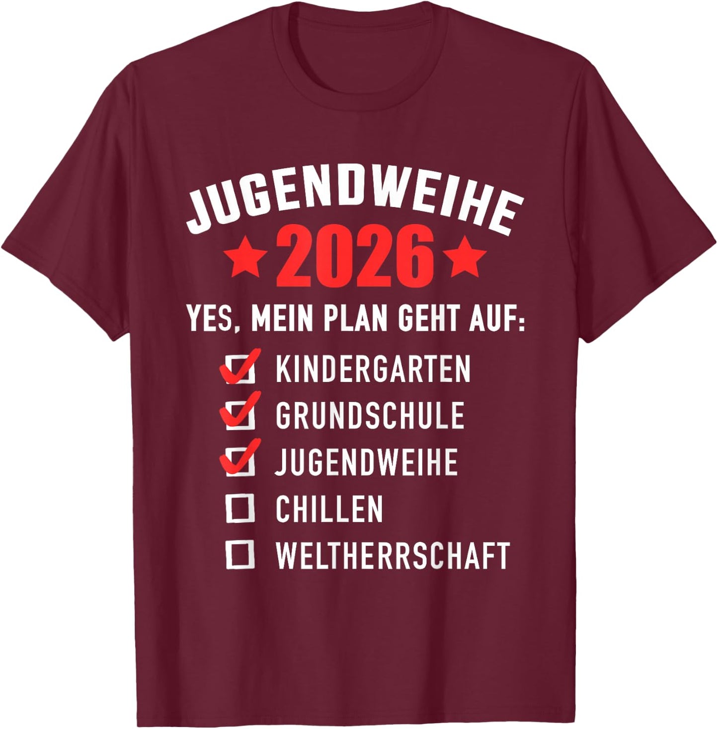 Jugendweihe 2026 lustige Checkliste Weltherrschaft T-Shirt - T-Shirt | Maroon