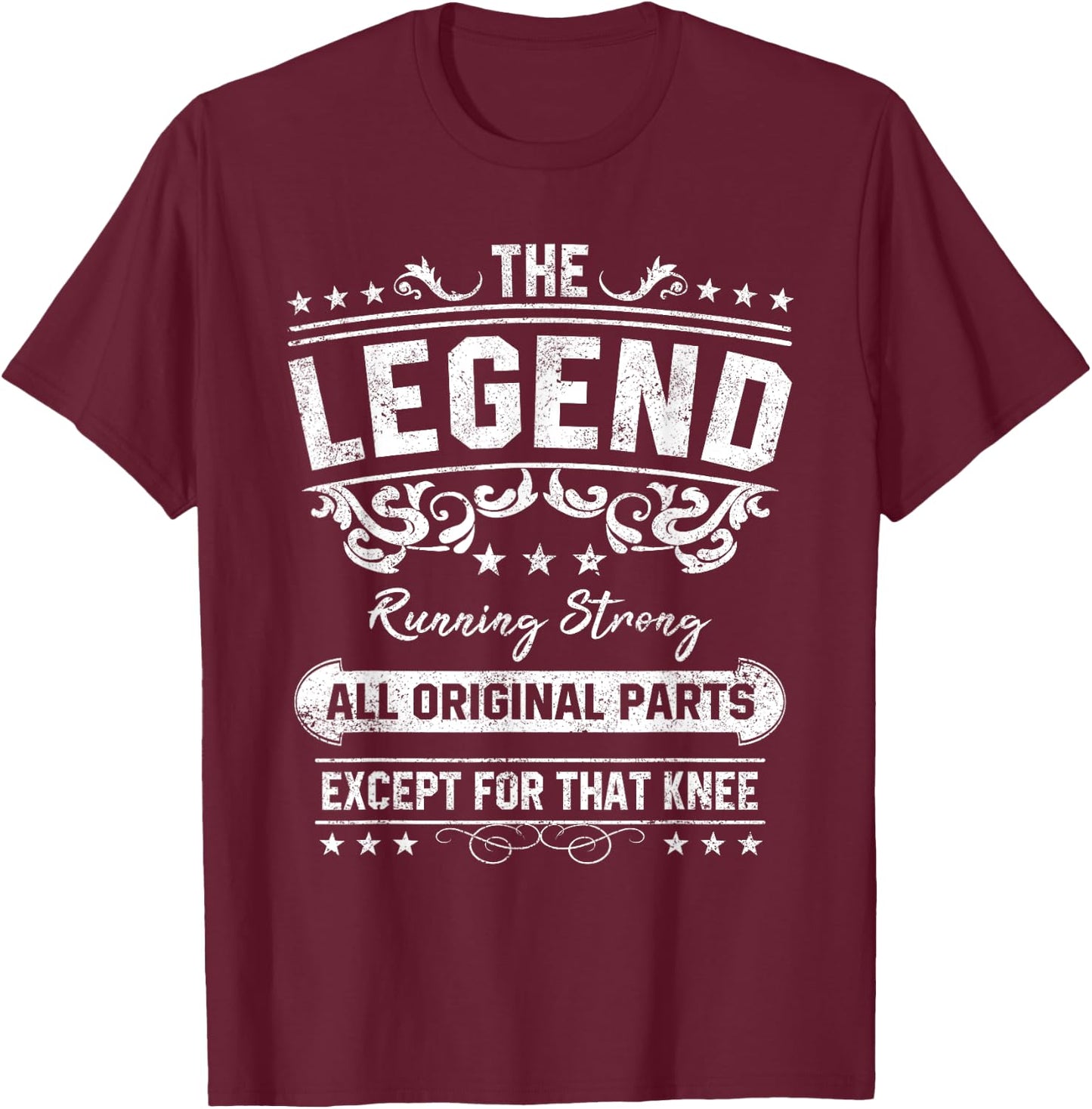 Funny Knee Replacement Quote The Legend Get Well Soon Design T-Shirt - T-Shirt | Maroon