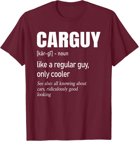 Car Guy Definition | Mechanic & Auto Racing T-Shirt - T-Shirt | Maroon